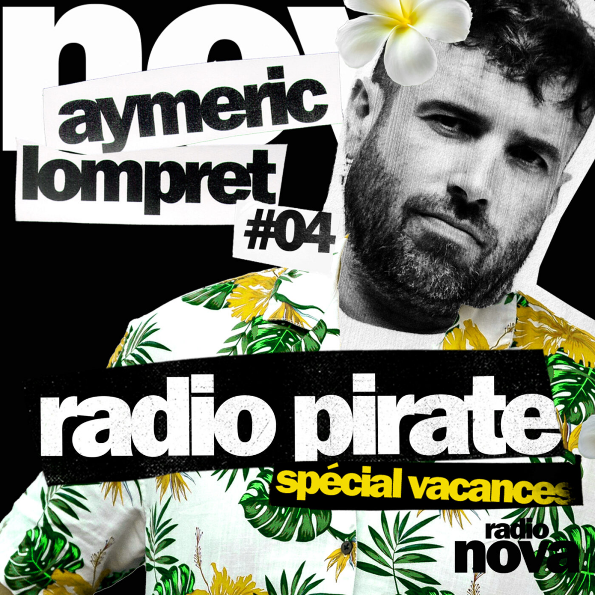 Nova Radio Pirate avec Aymeric Lompret (2e épisode : spécial vacances ...