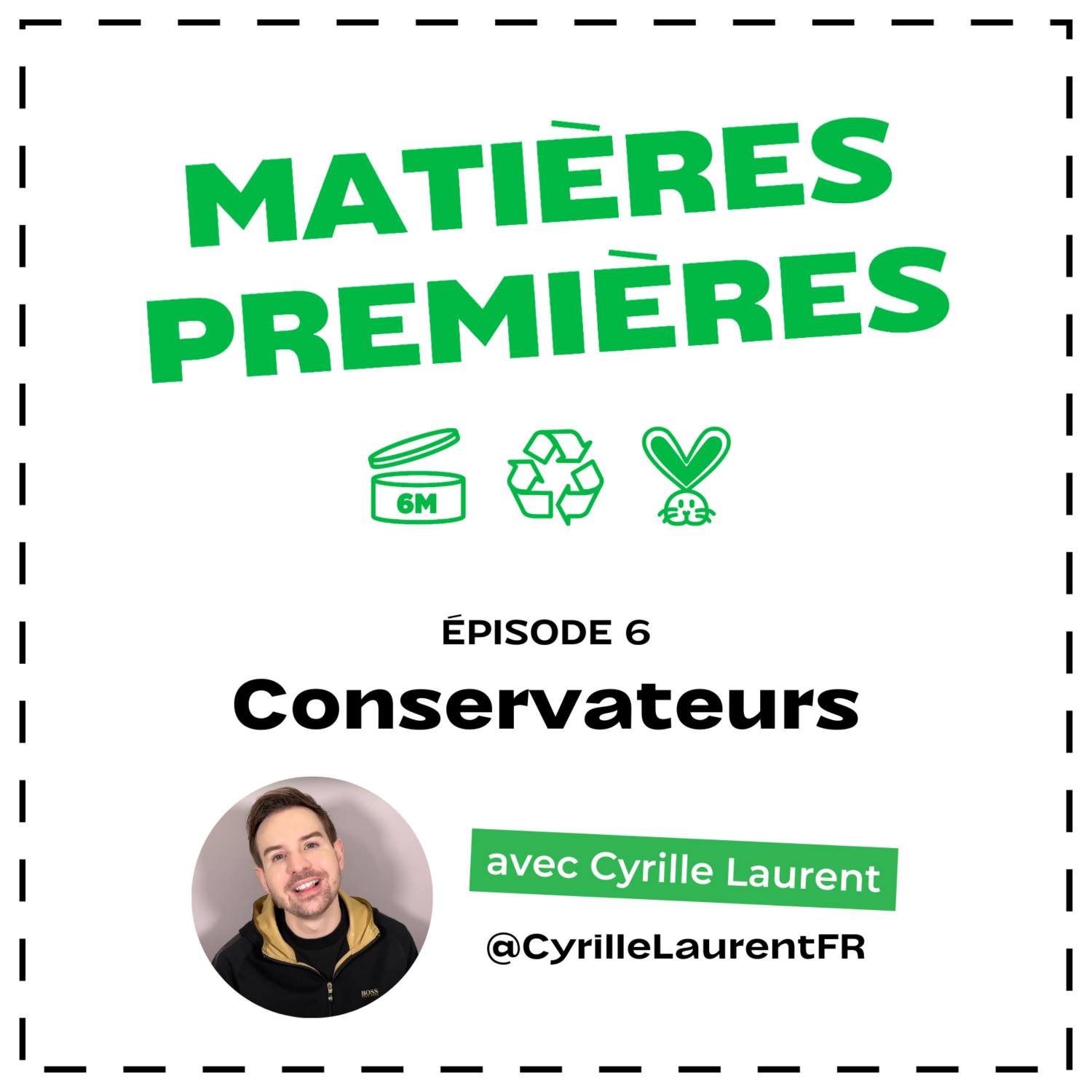 Matières Premières #6 — Conservateurs