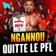 La Sueur - Francis Ngannou et le PFL : c'est TERMINÉ