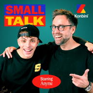 Small Talk - Konbini - Anyme et les frites hors protocole