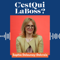 C'est qui la boss ? - Faire carrière dans l’industrie quand on est une femme avec Sophie Delaunay-Delcroix (EDF)