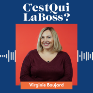 C'est qui la boss ? - Pourquoi l’industrie a besoin des femmes avec Virginie Baujard (EDF)