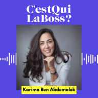 C'est qui la boss ? - De l'optimisme pour innover avec Karima Ben Abdelmalek (Happn)