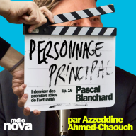 Nova le matin - Pascal Blanchard : l'immigration, film catastrophe ou feel good movie ? - Personnage principal S01E16