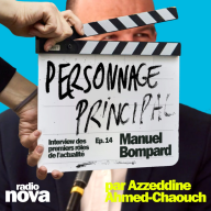 Nova le matin - Manuel Bompard : quel rôle au générique ? - Personnage principal S01E14
