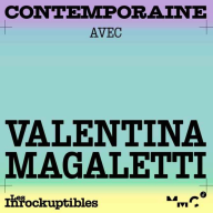 CONTEMPORAINE - Épisode 4 - Contemporaine, avec Valentina MAGALETTI (VF)