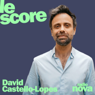 Le Score - David Castello-Lopes est l'invité du Score