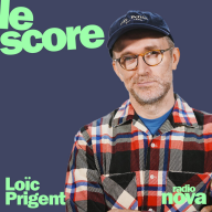 Le Score - Loïc Prigent est l'invité du Score