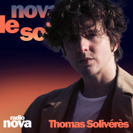 Nova le soir - Thomas Solivérès : boucles blondes, Tom Odell & risotto