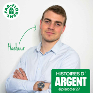 Histoires d'Argent - Hasheur, le vulgarisateur des cryptomonnaies #BestOf