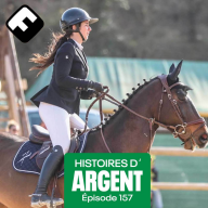 Histoires d'Argent - Laura monte des chevaux qui valent des millions, rêve des JO et nous parle de l’argent omniprésent dans l’équitation