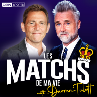 Les Matchs de ma Vie with Darren Tulett - Daniel Riolo, journaliste, raconte les 5 matchs de sa vie