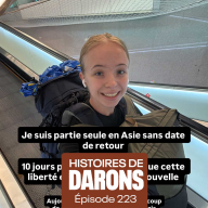 Histoires de Darons (des pères qui parlent de paternité) - Les leçons de vie et de voyage de Lyna après 15j de voyage (y'en a eues plein !)