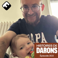 Histoires de Darons (des pères qui parlent de paternité) - Florian, papa et veuf en l’espace de 10 jours #BestOf