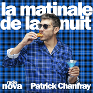 La matinale de la nuit - L’instant Patrick Chanfray - La matinale de la nuit du 9 juin