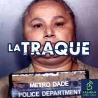 La Traque - Griselda Blanco, la reine de la drogue : la fin du règne (4/4)