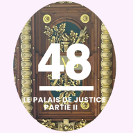 Raconte-moi Paris - Histoire de Paris - 48- Le Palais de Justice II : un palais riche de symboles
