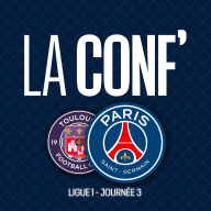 La conf' - Ligue 1 / 3e journée / Toulouse FC - Paris Saint-Germain