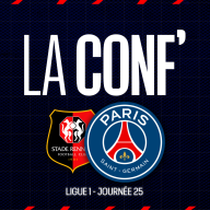 La conf' - Ligue 1 / 25e journée / Stade Rennais - Paris Saint-Germain