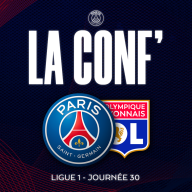 La conf' - Ligue 1 / 30e journée / Paris Saint-Germain - Olympique Lyonnais