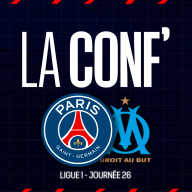 La conf' - Ligue 1 / 26e journée / Paris Saint-Germain - Olympique de Marseille