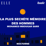 Nocturne - Il était une fois "La plus secrète mémoire des hommes" de Mohamed Mbougar Sarr, lu par Martin Boujol