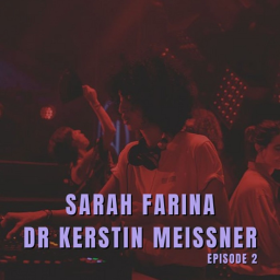 02. Sarah Farina & Dr Kerstin Meißner