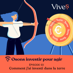 EPISODE 3 : "Comment j'ai investi dans la terre"