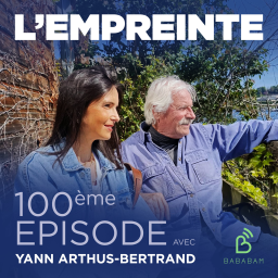 Le 100ème épisode avec Yann Arthus-Bertrand : quel avenir pour les générations futures ?