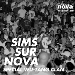 « SIMS sur Nova » #52 SPECIAL WU-TANG CLAN