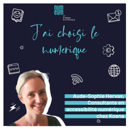 Aude-Sophie Hervas, Koena : "Le numérique réduit les barrières du handicap"