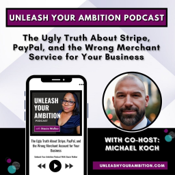 118: The Ugly Truth About Stripe, PayPal, and the Wrong Merchant Service in Your Business with Michael Koch