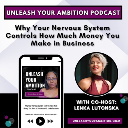 109: Why Your Nervous System Controls How Much Money You Make in Business with Lenka Lutonska