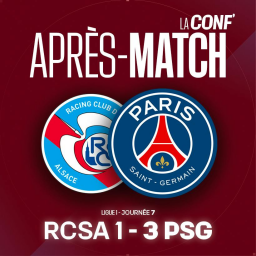 La conf' - La Conf d'Après-Match / L1 / J6 / RCSA 1 - 3 PSG