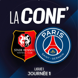 La conf' - Ligue 1 / 1re journée / Stade Rennais - Paris Saint-Germain