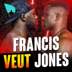 Francis Ngannou vs Jon Jones : encore et toujours..!