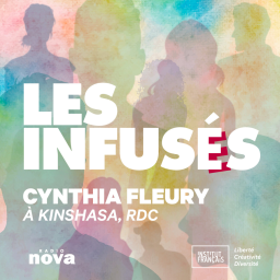 Épisode 9 : Cynthia Fleury – Kinshasa, RDC