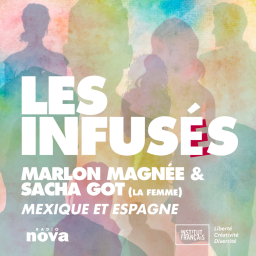 Épisode 8 : Marlon Magnée et Sacha Got du groupe « La Femme » - Mexique et Espagne