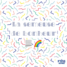 La semeuse de bonheur