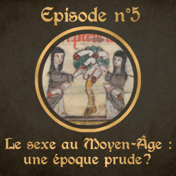 Le sexe au Moyen-Âge - partie 1