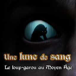 Une lune de sang - Le loup-garou au Moyen Âge