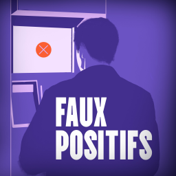 Série spéciale : Faux positifs EP#1