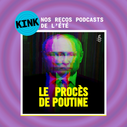 KINK présente "Le Procès de Poutine"
