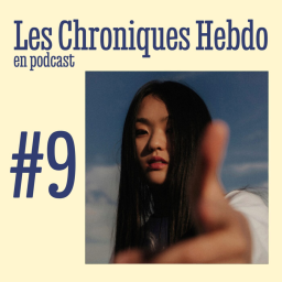 Les Chroniques Audio - Épisode 9
