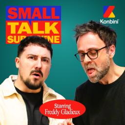 Small Talk - Konbini - Freddy Gladieux aka Fenomaine93 (Épisode sur scène au Frames Festival)