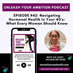 42: Navigating Hormonal Health in Your 40's: What Every Woman Should Know
