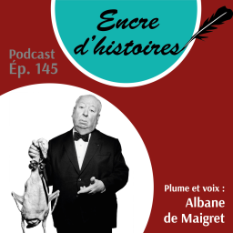 Épisode 145 : Alfred Hitchcock, maître du suspense