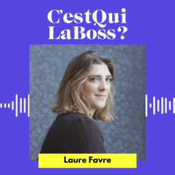 C'est qui la boss ? - Lancer une marque clean sans passer pour une idéaliste avec Laure Favre (Spring)