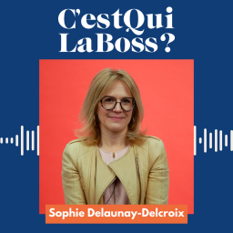 C'est qui la boss ? - Faire carrière dans l’industrie quand on est une femme avec Sophie Delaunay-Delcroix (EDF)