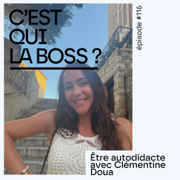 C'est qui la boss ? - Être autodidacte avec Clémentine Doua (FitClem)